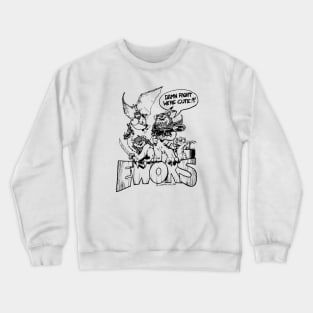 Damn Right We're Cute! Crewneck Sweatshirt